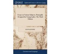 Essays on Various Subjects Principally Designed for Young Ladies. The Third Edition - Hannah More - Creative Media Partners LLC - Livre en Anglais Hannah MoreHannah More (Auteur)