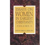 Essays on Women in Earliest Christianity - Volume I