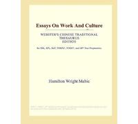 Essays On Work And Culture (Webster's Chinese Traditional Thesaurus Edition)