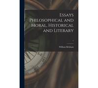 Essays Philosophical And Moral, Historical And Literary; 1