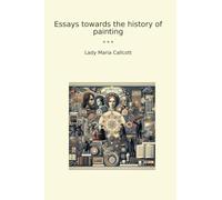 Essays towards the history of painting