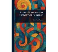 Essays Towards the History of Painting