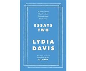 Essays Two - Lydia Davis - Penguin Books Ltd - Livre en Anglais - Hardback Lydia DavisLydia Davis (Auteur)