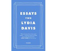 Essays Two: On Proust, Translation, Foreign Languages, and the City of Arles