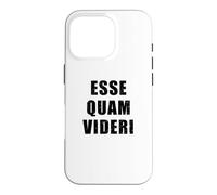 Esse Quam Videri - Latin pour être, plutôt Que de paraître Coque pour iPhone 16 Pro