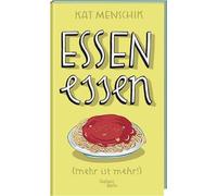 Essen essen: (mehr ist mehr!)