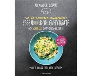 Essen ohne Kohlenhydrate | Mark-Alexander Grimme Mark-Alexander Grimme (Auteur)