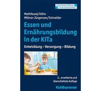Essen Und Ernahrungsbildung in Der Kita: Entwicklung - Versorgung - Bildung