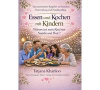 Essen und Kochen mit Kindern: Warum isst mein Kind nur Nudeln und Brot?