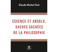 Essence et absolu, vaches sacrées de la philosophie