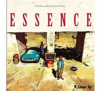 Essence Fred Bernard (Auteur), Benjamin Flao (Auteur), Benjamin Flao (Illustration)