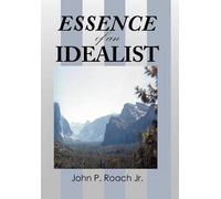 Essence Of An Idealist