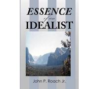 Essence Of An Idealist