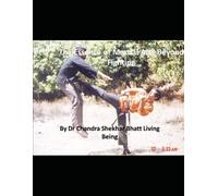 Essence of Martial Arts Beyond Fighting