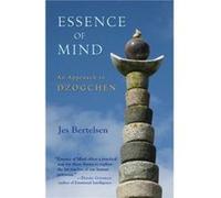 Essence of Mind: An Approach to Dzogchen