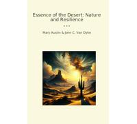 Essence of the Desert: Nature and Resilience