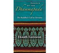 Essence of the Dhammapada by Eknath Easwaran Eknath Easwaran (Auteur)