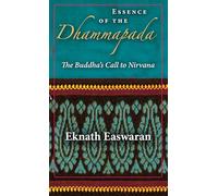 Essence of the Dhammapada by Eknath Easwaran Eknath Easwaran (Auteur)