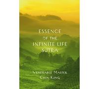 Essence of the Infinite Life Sutra by Venerable Master Chin Kung (2013-05-03)