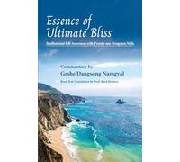 Essence of Ultimate Bliss: Meditational Self-Awareness with Twenty-one Dzogchen nails