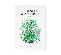 Essences & Alchimie - Un guide du parfum au naturel Corinne Calmet (Auteur), Sarah Bouasse (Traduction), Michel Mane (Préface)