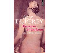 Essences et parfums. Textes choisis