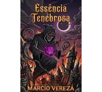 ESSÊNCIA TENEBROSA