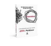 Essencialismo. A Disciplinada Busca Por Menos - Versão Exclusiva Amazon