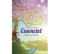 Essenciel Tome 1 - L'âme et le Karma
