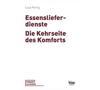 Essenslieferdienste: Die Kehrseite des Komforts