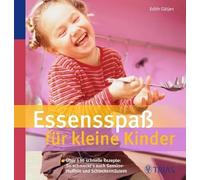 Plaisir de manger pour tout-petits – Plus de 90 recettes rapides – TRIAS Verlag