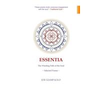 Essentia: The Winding Path of the Soul, Selected Poems