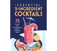 Essential 3-Ingredient Cocktails