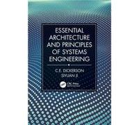 Essential Architecture And Principles Of Systems Engineering
