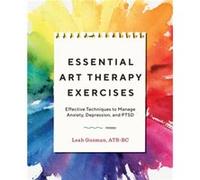 Essential Art Therapy Exercises by Leah Guzman Leah Guzman (Auteur)