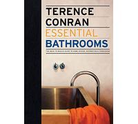 Essential Bathrooms: The Back to Basics Guides to Home Design, Decoration, and Furnishing