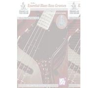 Essential Blues Bass Grooves: An Essential Study of Blues Grooves for the Bass