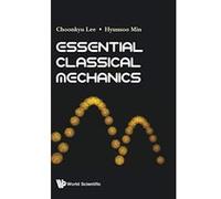 Essential Classical Mechanics (Classical Mechanics Continuum) - [Version Originale] Inconnu (Auteur)