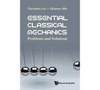 Essential Classical Mechanics: Problems And Solutions - [Version Originale] Inconnu (Auteur)