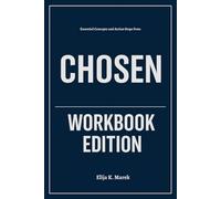 Essential Concepts and Action Steps from Chosen Workbook Edition: A Practical Tools for Joel Osteen's Teachings