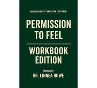 Essential Concepts and Action Steps from Permission to Feel Workbook Edition: Practical Tools for Marc Brackett's Teachings