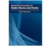 Essential Concepts Of Radio Waves And Fields