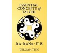 Essential Concepts Of Tai Chi