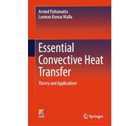 Essential Convective Heat Transfer: Theory and Applications