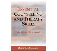 Essential Counselling And Therapy Skills