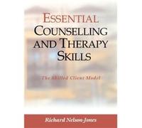 Essential Counselling and Therapy Skills by Richard NelsonJones Richard Nelson-Jones (Auteur)