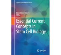 Essential Current Concepts In Stem Cell Biology