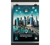 Essential Data Protection For Estate Agencies In Singapore