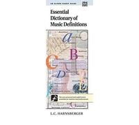 Essential Dictionary Of Music Definitions: Handy Guide
