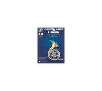 Essential Elements Classical Solos For F Horn: 15 Easy Solos For Contest And Performance With Online Audio & Printable Piano Accompaniments